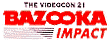 click to get details about Bazooka 